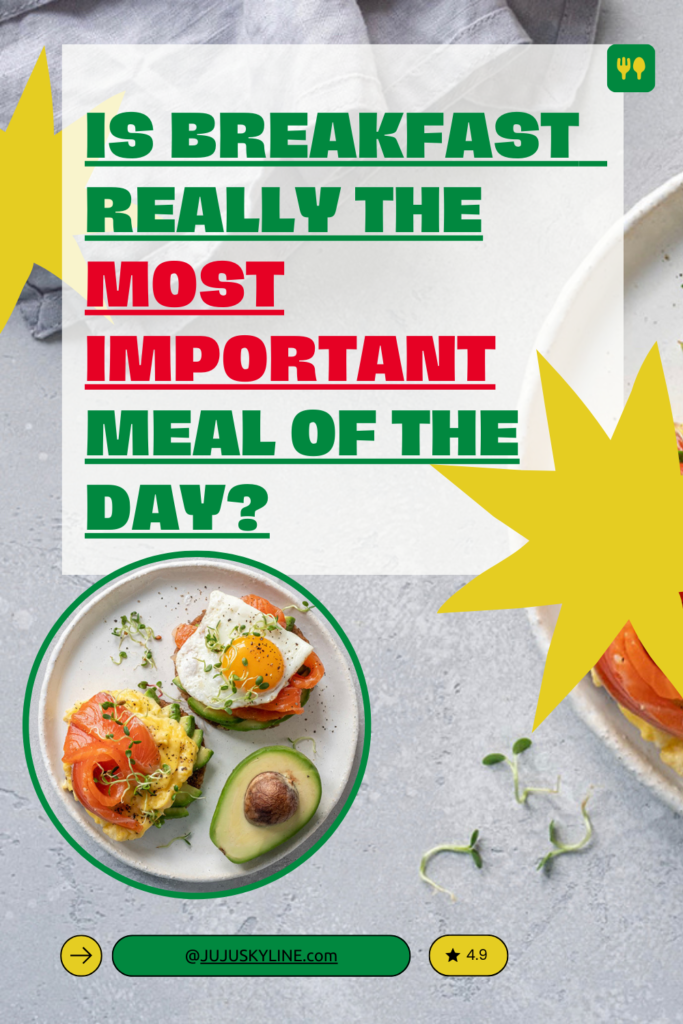 The Importance of Breakfast: Is It Really the Most Important Meal of the Day?